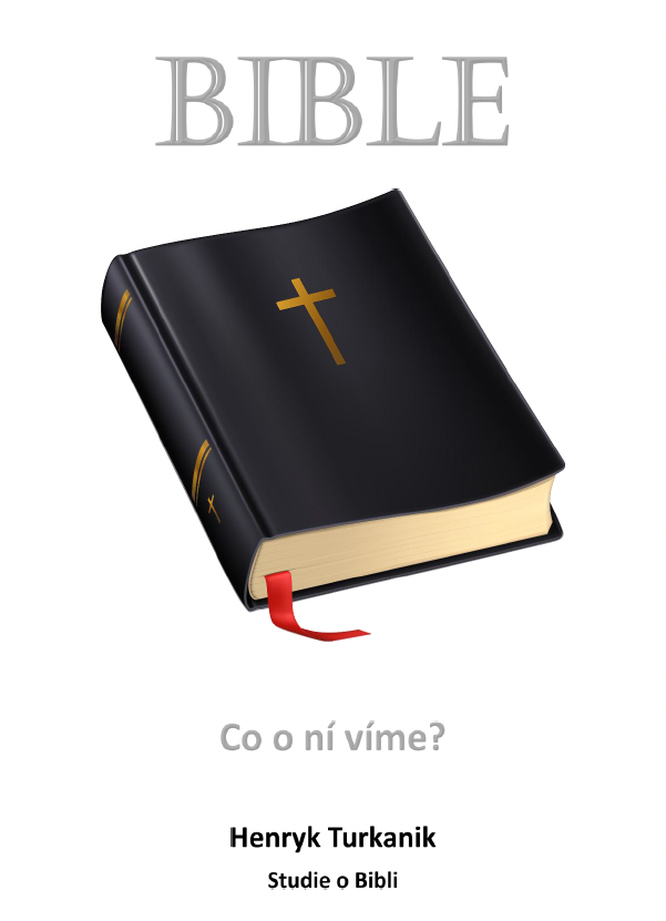 Henryk Turkanik: Bible a co o ní víme